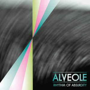 Alveole Rhythm of Absurdity Album